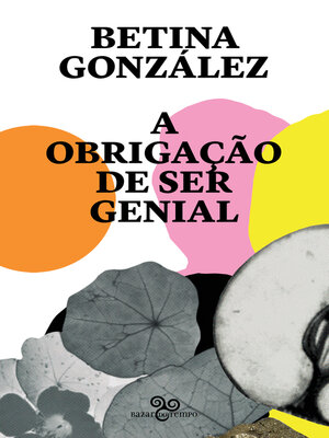 cover image of A obrigação de ser genial